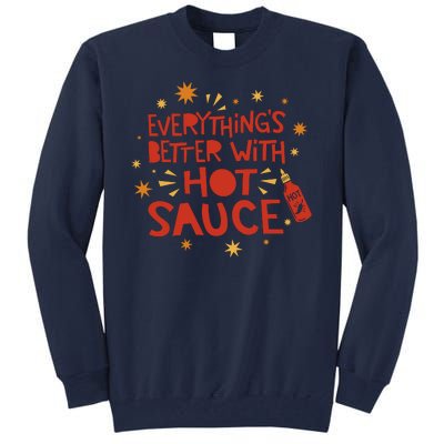 Everything's Better With Hot Sauce Tall Sweatshirt