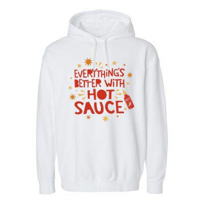 Everything's Better With Hot Sauce Garment-Dyed Fleece Hoodie