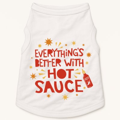Everything's Better With Hot Sauce Doggie Tank