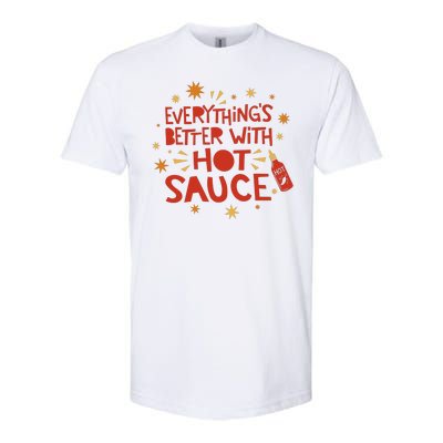 Everything's Better With Hot Sauce Softstyle® CVC T-Shirt