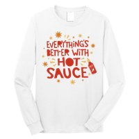Everything's Better With Hot Sauce Long Sleeve Shirt