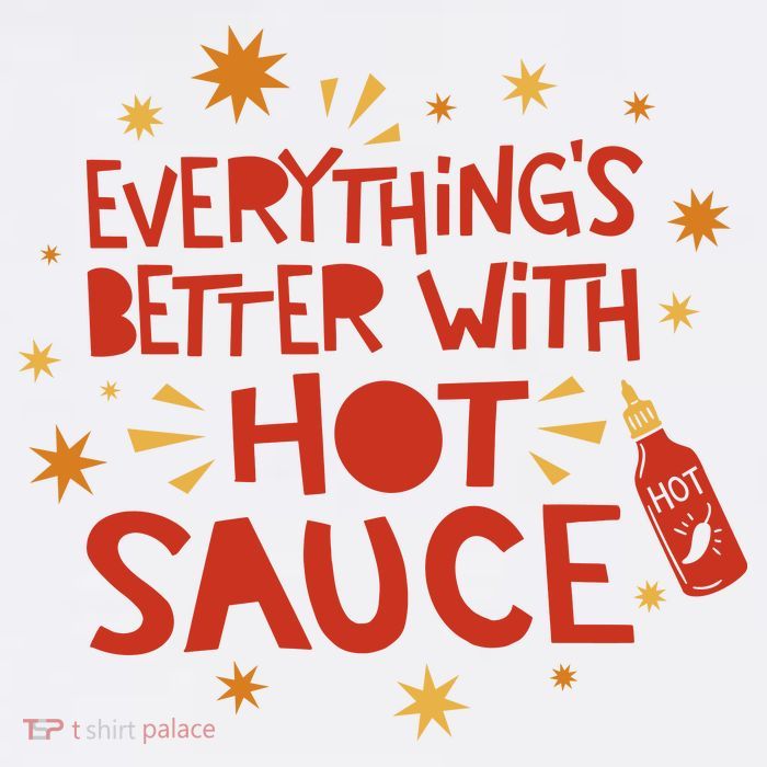 Everything's Better With Hot Sauce Button