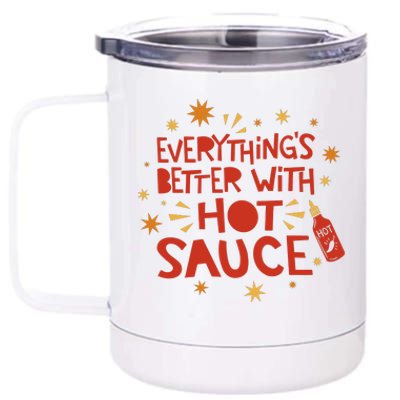 Everything's Better With Hot Sauce 12 oz Stainless Steel Tumbler Cup