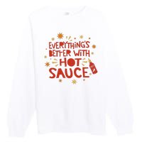 Everything's Better With Hot Sauce Premium Crewneck Sweatshirt