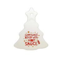 Everything's Better With Hot Sauce Ceramic Tree Ornament