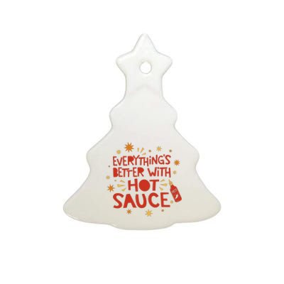 Everything's Better With Hot Sauce Ceramic Tree Ornament