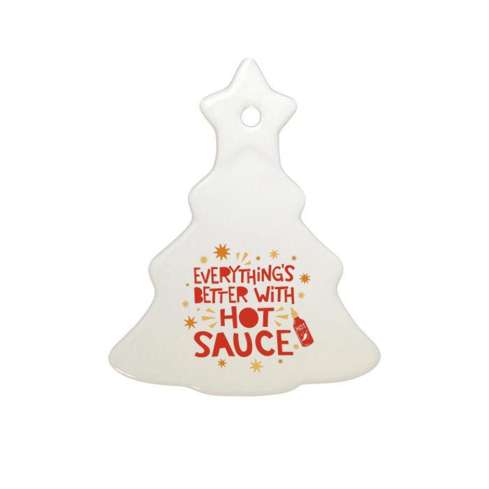 Everything's Better With Hot Sauce Ceramic Tree Ornament