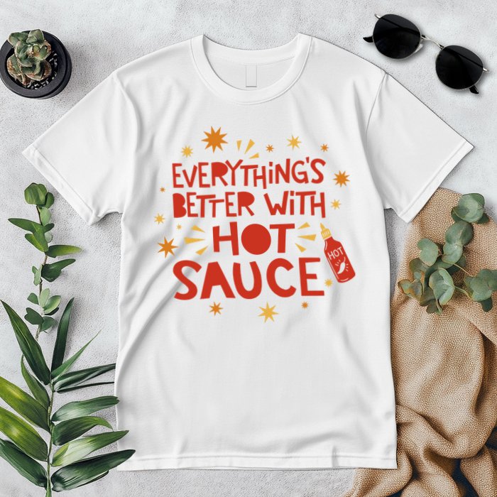 Everything's Better With Hot Sauce Premium T-Shirt