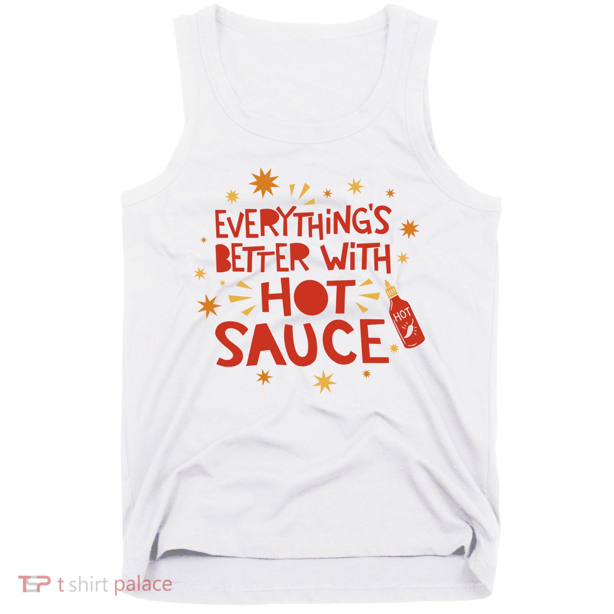 Everything's Better With Hot Sauce Tank Top