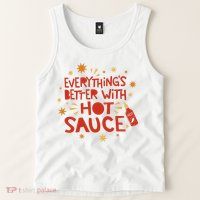 Everything's Better With Hot Sauce Tank Top