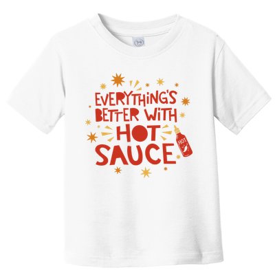 Everything's Better With Hot Sauce Toddler T-Shirt