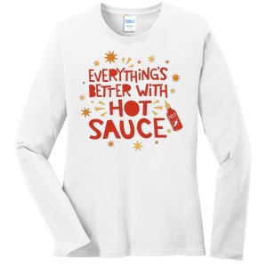 Everything's Better With Hot Sauce Ladies Long Sleeve Shirt