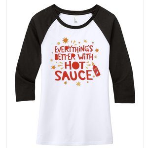 Everything's Better With Hot Sauce Women's Tri-Blend 3/4-Sleeve Raglan Shirt