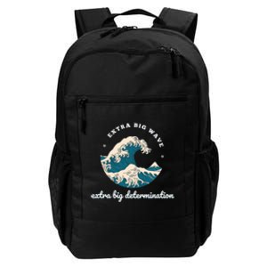 Extra Big Wave = Extra Big Determination Surf Wear Daily Commute Backpack