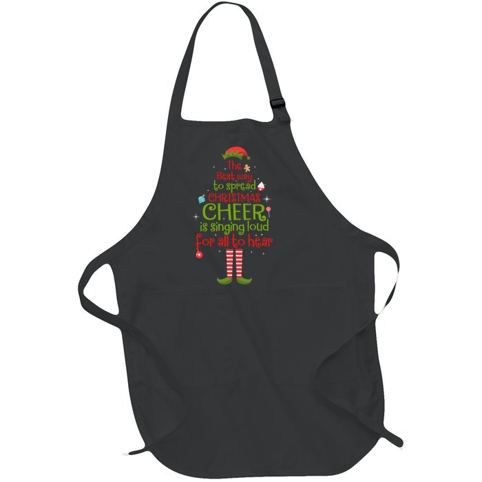 Elf Best Way To Spread Christmas Cheer Is Singing Loud Full-Length Apron With Pockets