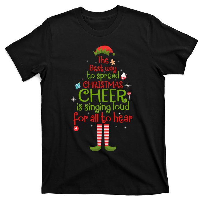 Elf Best Way To Spread Christmas Cheer Is Singing Loud T-Shirt