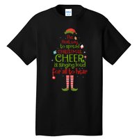 Elf Best Way To Spread Christmas Cheer Is Singing Loud Tall T-Shirt