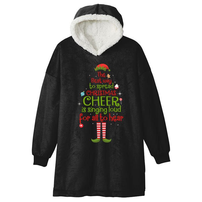 Elf Best Way To Spread Christmas Cheer Is Singing Loud Hooded Wearable Blanket