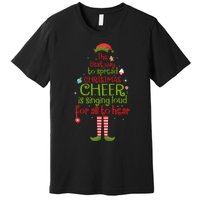 Elf Best Way To Spread Christmas Cheer Is Singing Loud Premium T-Shirt