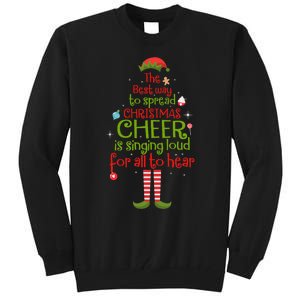 Elf Best Way To Spread Christmas Cheer Is Singing Loud Tall Sweatshirt