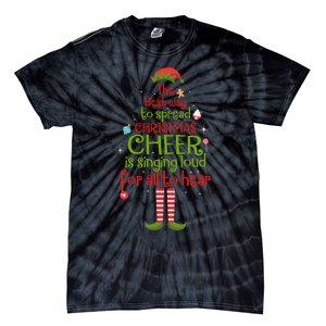 Elf Best Way To Spread Christmas Cheer Is Singing Loud Tie-Dye T-Shirt