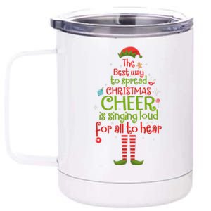 Elf Best Way To Spread Christmas Cheer Is Singing Loud 12 oz Stainless Steel Tumbler Cup