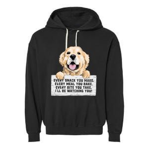 Every Bite You Take I'll Be Watching You Golden Retriever Garment-Dyed Fleece Hoodie