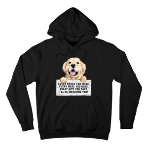 Every Bite You Take I'll Be Watching You Golden Retriever Hoodie