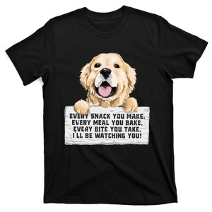 Every Bite You Take I'll Be Watching You Golden Retriever T-Shirt