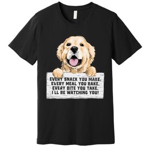 Every Bite You Take I'll Be Watching You Golden Retriever Premium T-Shirt