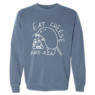 Eat Cheese And Sin The Best Street Art I’ve Ever Seen Garment-Dyed Sweatshirt