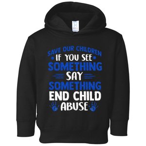 End Child Abuse Child Abuse Prevention Awareness Toddler Hoodie