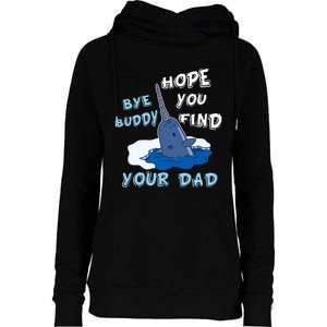 Elf Christmas Bye Buddyhopeyoufind Your Dad Hoodie Womens Funnel Neck Pullover Hood