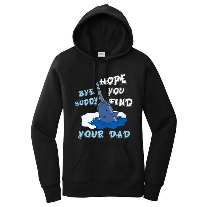 Elf Christmas Bye Buddyhopeyoufind Your Dad Hoodie Women's Pullover Hoodie