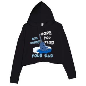 Elf Christmas Bye Buddyhopeyoufind Your Dad Hoodie Crop Fleece Hoodie