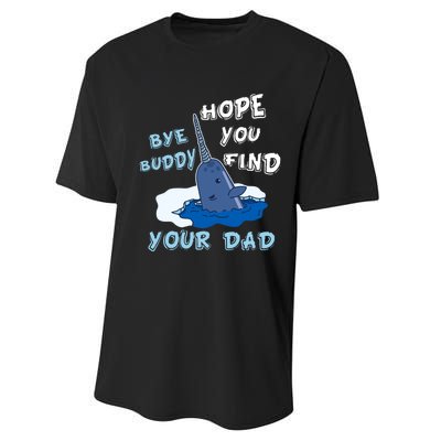 Elf Christmas Bye Buddyhopeyoufind Your Dad Hoodie Performance Sprint T-Shirt