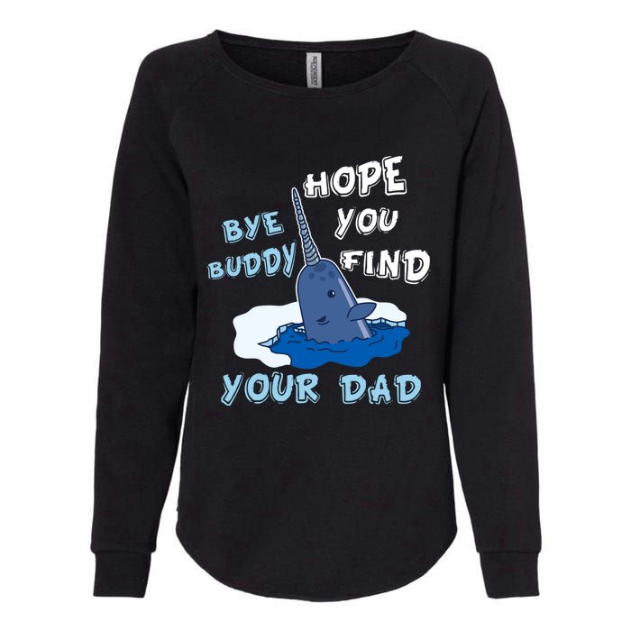 Elf Christmas Bye Buddyhopeyoufind Your Dad Hoodie Womens California Wash Sweatshirt