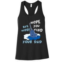 Elf Christmas Bye Buddyhopeyoufind Your Dad Hoodie Women's Racerback Tank