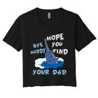 Elf Christmas Bye Buddyhopeyoufind Your Dad Hoodie Women's Crop Top Tee