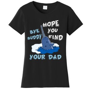 Elf Christmas Bye Buddyhopeyoufind Your Dad Hoodie Women's T-Shirt