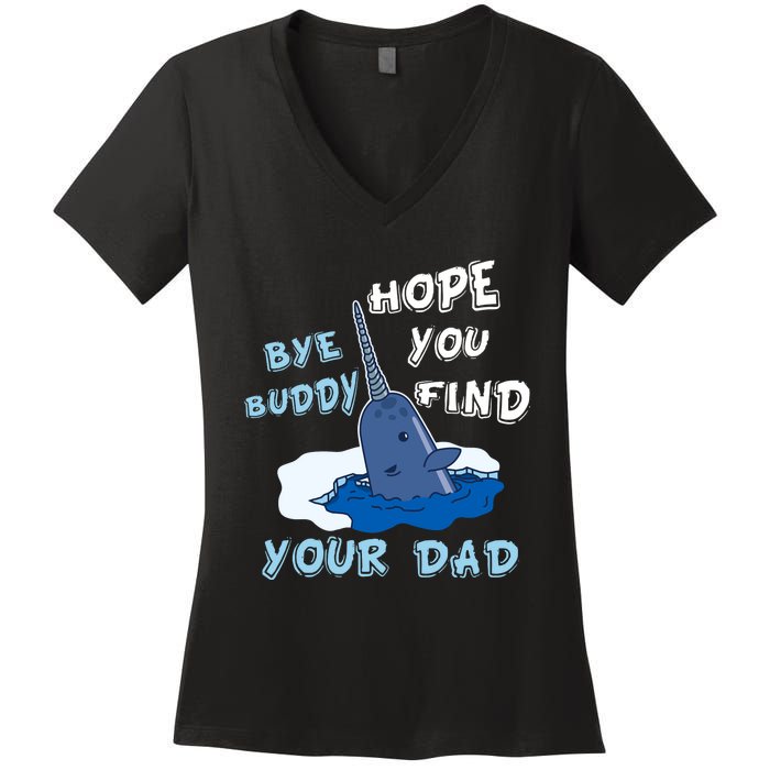 Elf Christmas Bye Buddyhopeyoufind Your Dad Hoodie Women's V-Neck T-Shirt