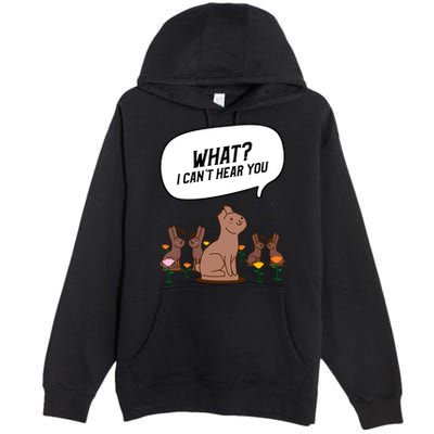 Easter Chocolate Bunny Rabbit Funny I Cant Hear You Premium Pullover Hoodie