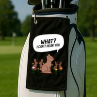 Easter Chocolate Bunny Rabbit Funny I Cant Hear You Golf Towel