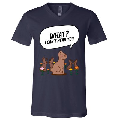 Easter Chocolate Bunny Rabbit Funny I Cant Hear You V-Neck T-Shirt