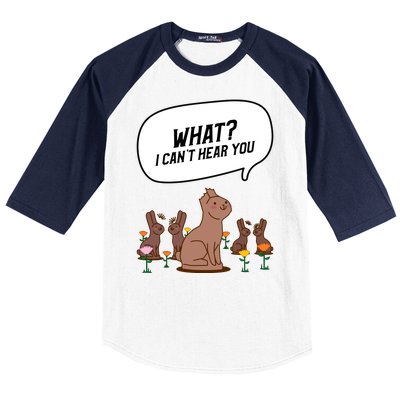 Easter Chocolate Bunny Rabbit Funny I Cant Hear You Baseball Sleeve Shirt