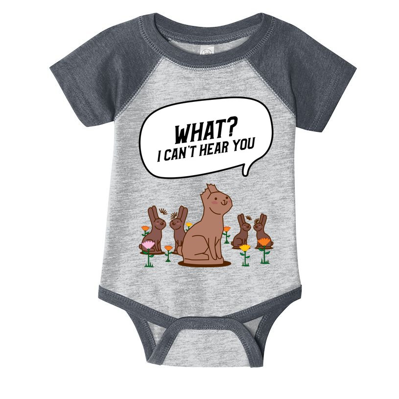 Easter Chocolate Bunny Rabbit Funny I Cant Hear You Infant Baby Jersey Bodysuit
