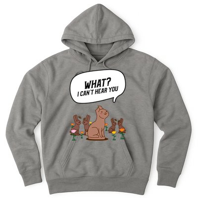 Easter Chocolate Bunny Rabbit Funny I Cant Hear You Hoodie