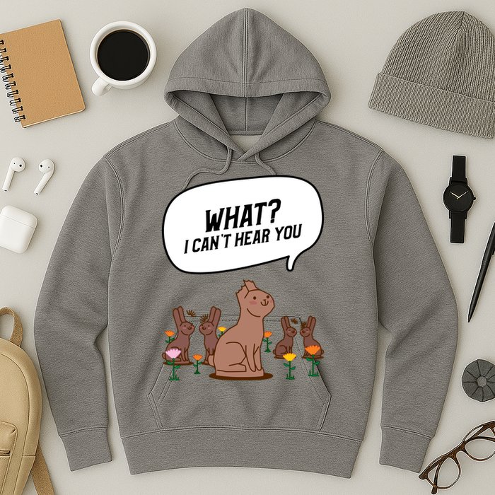 Easter Chocolate Bunny Rabbit Funny I Cant Hear You Hoodie