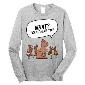 Easter Chocolate Bunny Rabbit Funny I Cant Hear You Long Sleeve Shirt