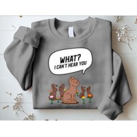 Easter Chocolate Bunny Rabbit Funny I Cant Hear You Sweatshirt